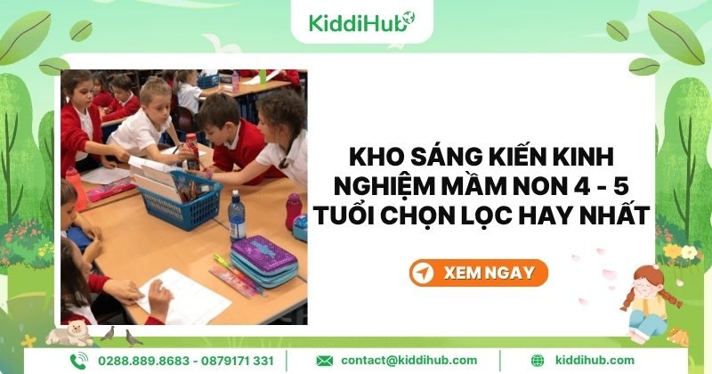 Kho sáng kiến kinh nghiệm mầm non 4-5 tuổi hay nhât