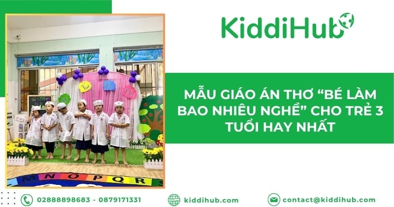 Mẫu giáo án thơ “Bé làm bao nhiêu nghề”cho trẻ 3 tuổi hay nhất