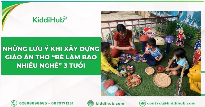 Những lưu ý khi xây dựng giáo án thơ “Bé làm bao nhiêu nghề” 3 tuổi