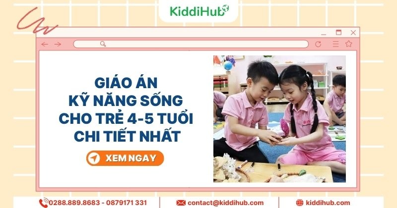 Giáo án kỹ năng sống cho trẻ 4-5 tuổi chi tiết nhất