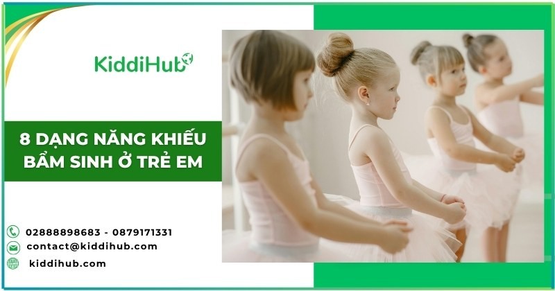 8 dạng năng khiếu bẩm sinh ở trẻ em