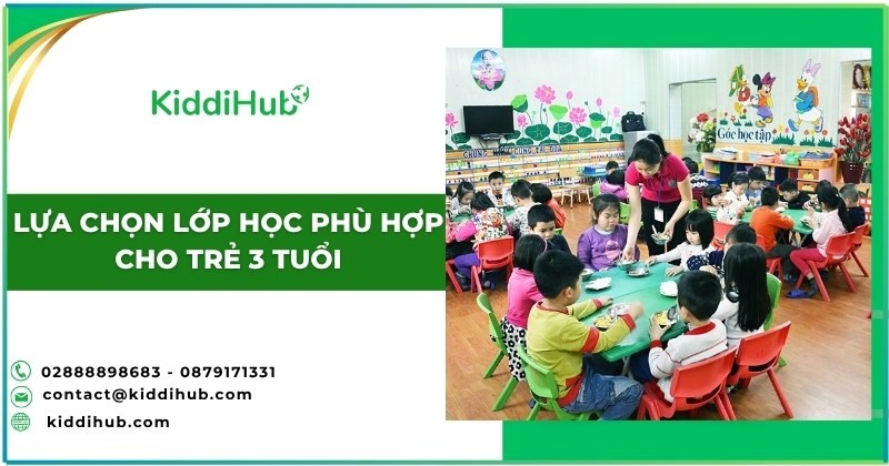 Lựa chọn lớp học phù hợp cho trẻ 3 tuổi