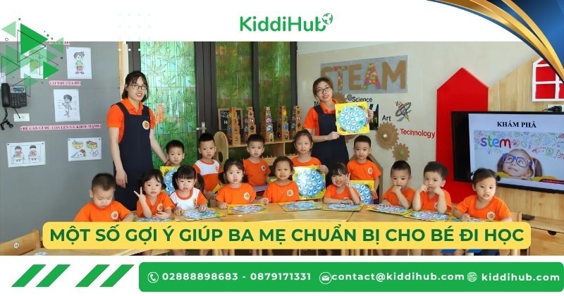 Một số gợi ý giúp ba mẹ chuẩn bị cho bé đi học