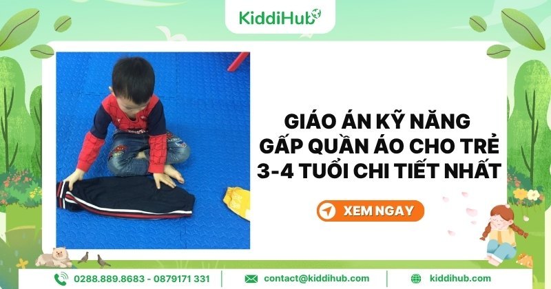 Giáo án kỹ năng gấp quần áo cho trẻ 3-4 tuổi chi tiết nhất