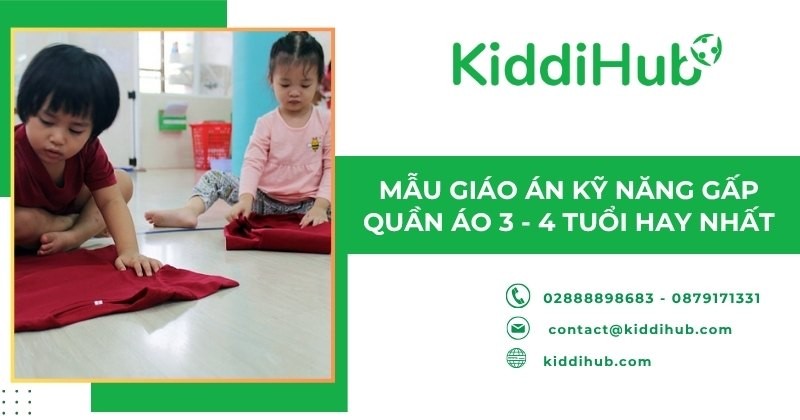 Mẫu giáo án kỹ năng gấp quần áo 3 - 4 tuổi hay nhất