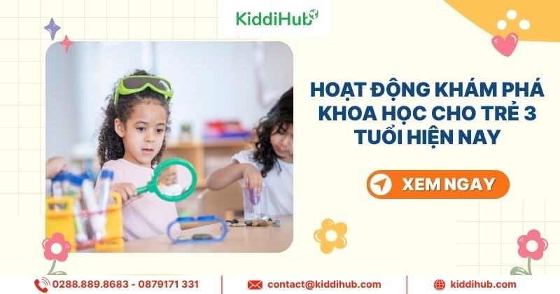 Hoạt động khám phá khoa học cho trẻ 3 tuổi hiện nay