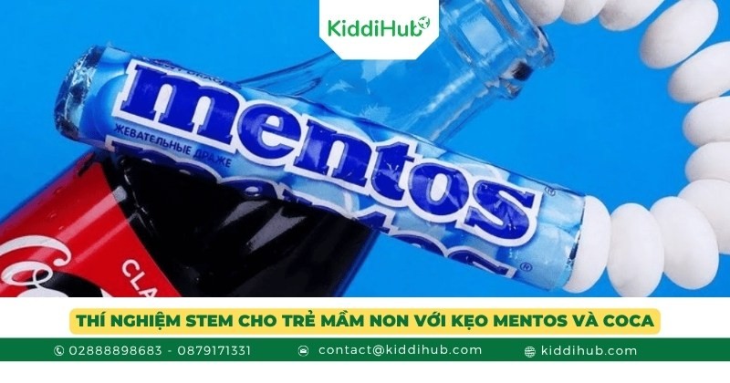 Thí nghiệm STEM cho trẻ mầm non với kẹo Mentos và Coca