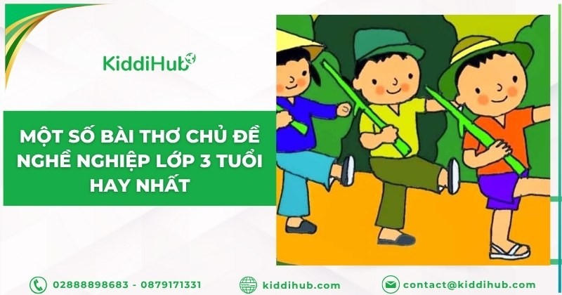 Một số bài thơ chủ đề nghề nghiệp lớp 3 tuổi hay nhất