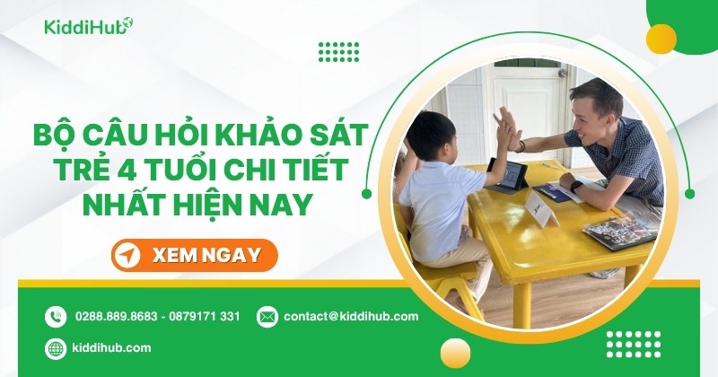 Bộ câu hỏi khảo sát trẻ 4 tuổi chi tiết nhất hiện nay