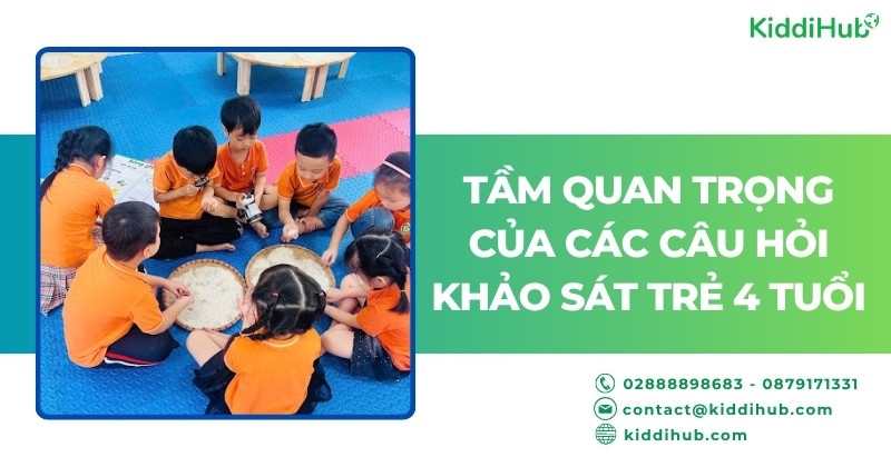 Tầm quan trọng của các câu hỏi khảo sát trẻ 4 tuổi
