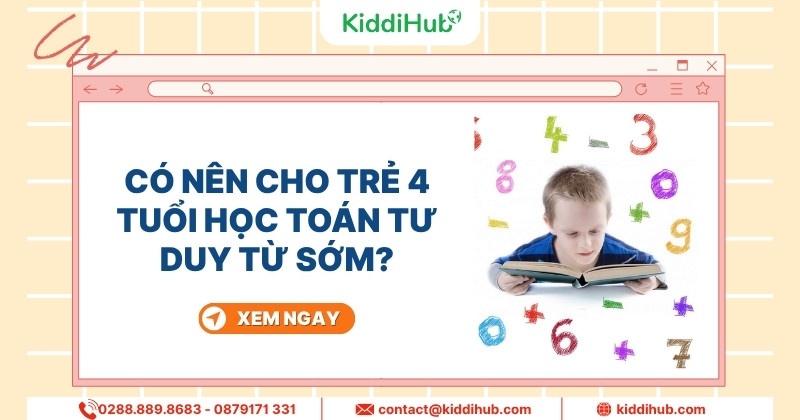 Có nên cho trẻ 4 tuổi học toán tư duy từ sớm?