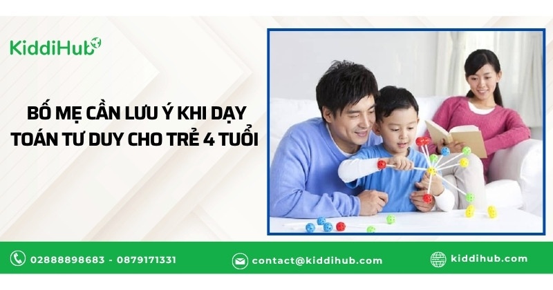 Bố mẹ cần lưu ý khi dạy Toán tư duy cho trẻ 4 tuổi 