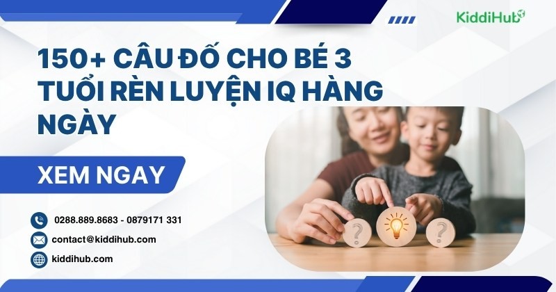 150+ câu đố cho bé 3 tuổi rèn luyện IQ hàng ngày