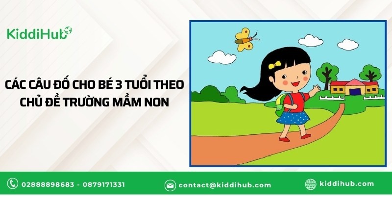 Các câu đố cho bé 3 tuổi theo chủ đề trường mầm non