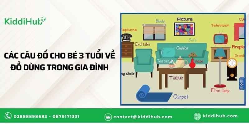 Các câu đố cho bé 3 tuổi về đồ dùng trong gia đình