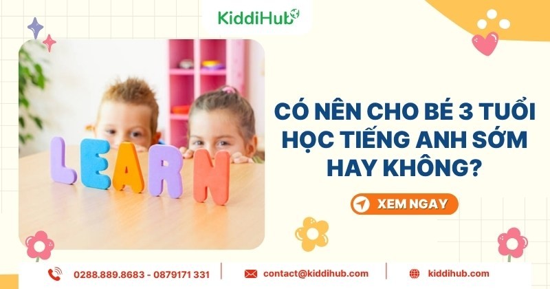 Có nên cho bé 3 tuổi học tiếng anh hay không?