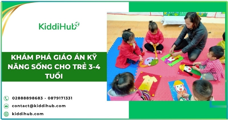 Khám phá giáo án kỹ năng sống cho trẻ 3-4 tuổi