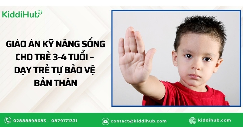 Giáo án kỹ năng sống cho trẻ 3-4 tuổi - Dạy trẻ tự bảo vệ bản thân