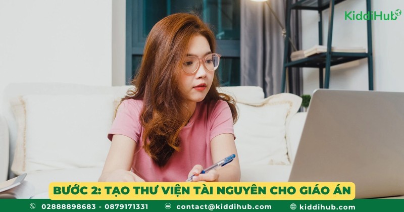 Bước 2: Tạo thư viện tài nguyên cho giáo án (văn bản, hình ảnh, âm thanh, video...)