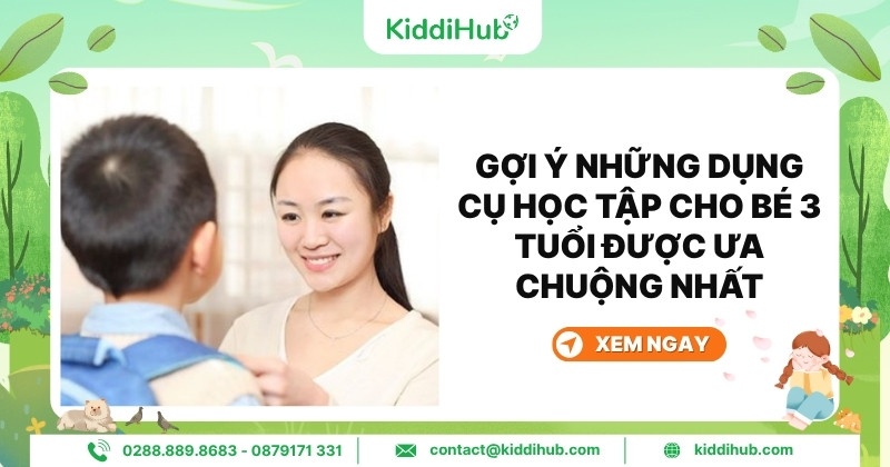 Gợi ý những dụng cụ học tập cho bé 3 tuổi được ưa chuộng nhất