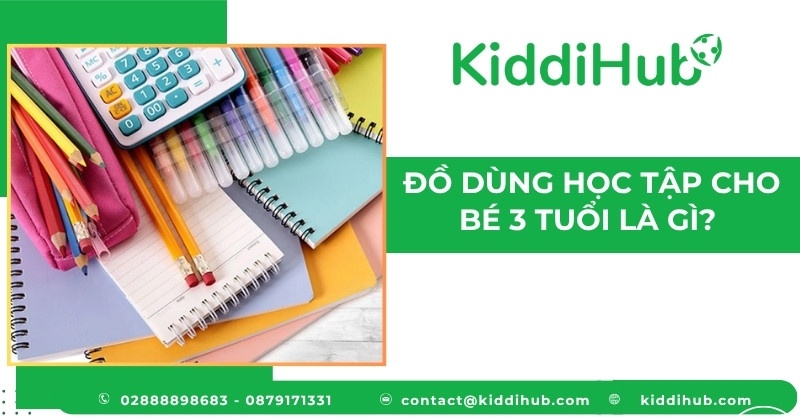 Đồ dùng học tập cho bé 3 tuổi là gì?
