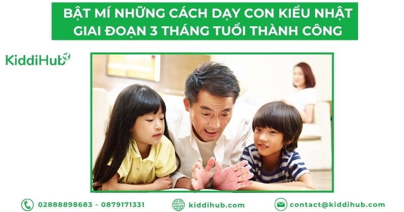 Bật mí những cách dạy con kiểu Nhật giai đoạn 3 tháng tuổi thành công