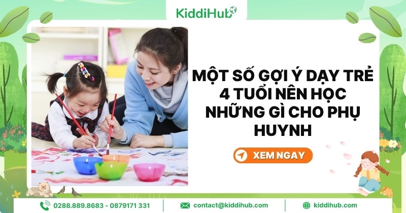 Một số gợi ý dạy trẻ 4 tuổi nên học những gì cho phụ huynh