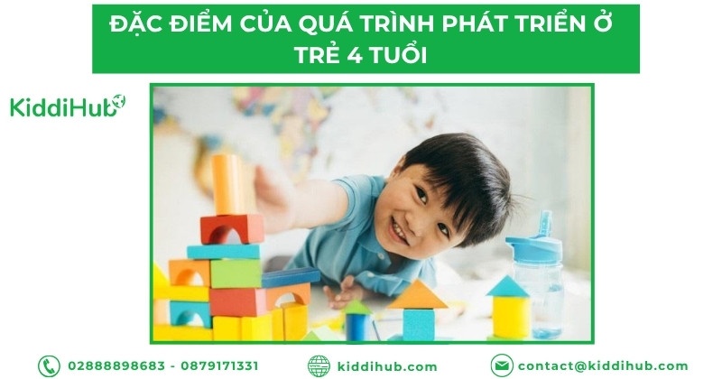 Đặc điểm của quá trình phát triển ở trẻ 4 tuổi