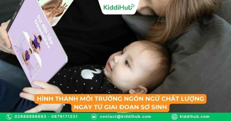 Hình thành môi trường ngôn ngữ chất lượng ngay từ giai đoạn sơ sinh