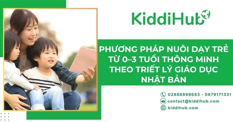 Phương pháp nuôi dạy trẻ từ 0–3 tuổi thông minh theo triết lý giáo dục Nhật Bản