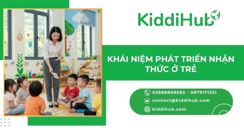 Khái niệm phát triển nhận thức ở trẻ