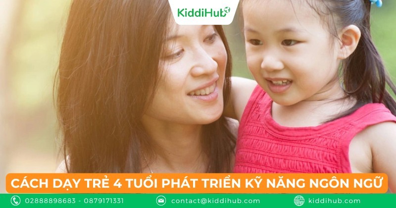 Dạy trẻ 4 tuổi phát triển kỹ năng ngôn ngữ