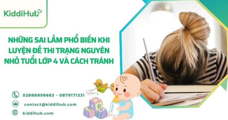Những sai lầm phổ biến khi luyện đề thi trạng nguyên nhỏ tuổi lớp 4 và cách tránh