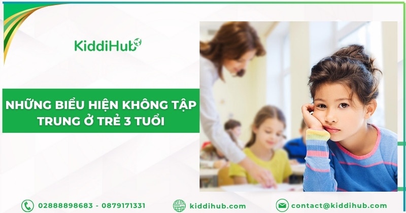 Những biểu hiện không tập trung ở trẻ 3 tuổi