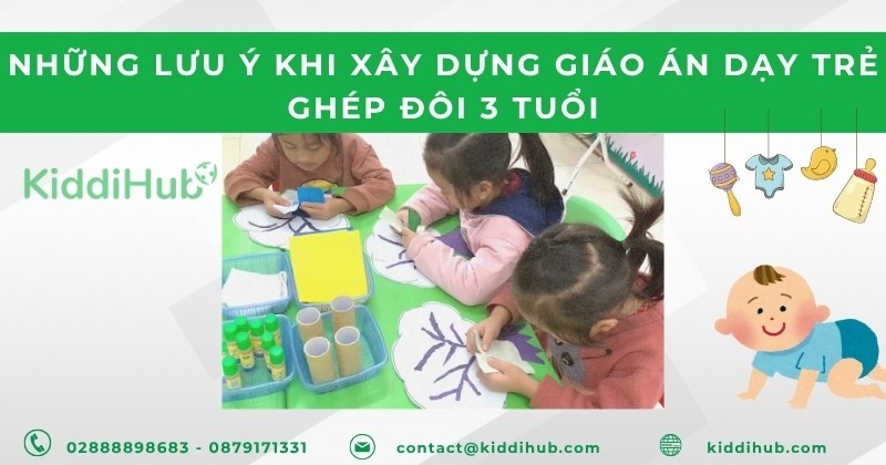 Những lưu ý khi xây dựng giáo án dạy trẻ ghép đôi 3 tuổi