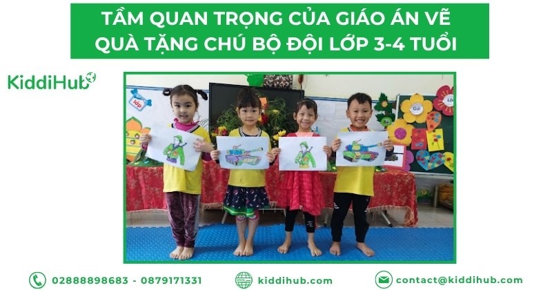 Tầm quan trọng của giáo án vẽ quà tặng chú bộ đội lớp 3-4 tuổi