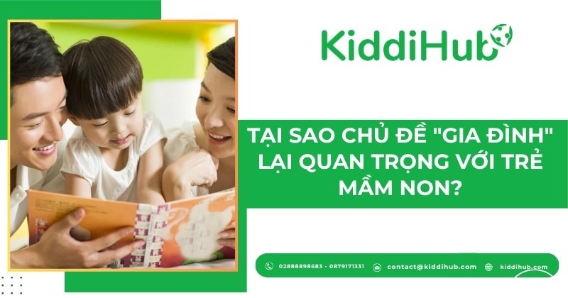 Tại sao chủ đề "Gia đình" lại quan trọng với trẻ mầm non?