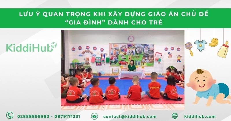 Lưu ý quan trọng khi xây dựng giáo án chủ đề “Gia đình” dành cho trẻ