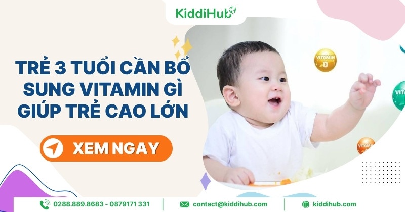 Trẻ 3 tuổi cần bổ sung vitamin gì? Cách bổ sung hợp lý an toàn