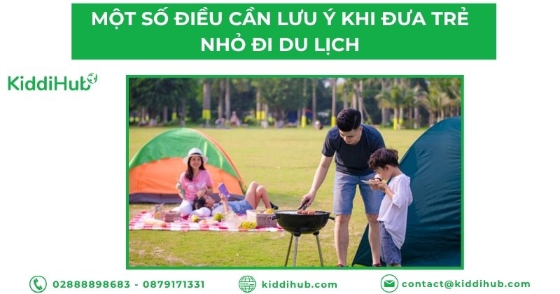 Một số điều cần lưu ý khi đưa trẻ nhỏ đi du lịch