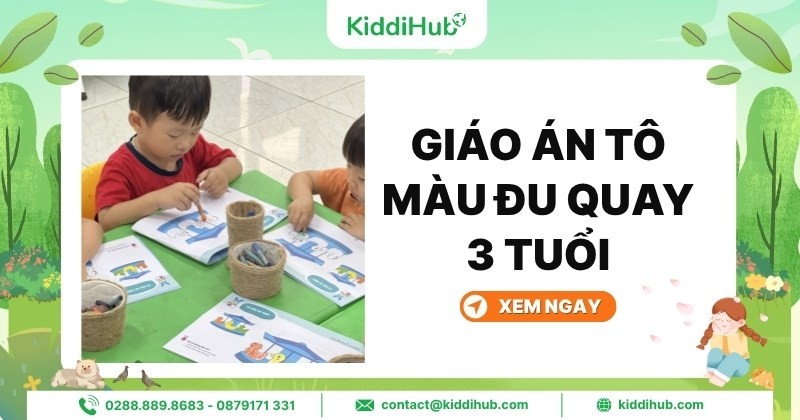 Giáo án tô màu đu quay 3 tuổi: Phát triển tư duy thẩm mỹ cho trẻ