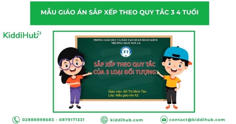 Mẫu giáo án sắp xếp theo quy tắc 3 4 tuổi