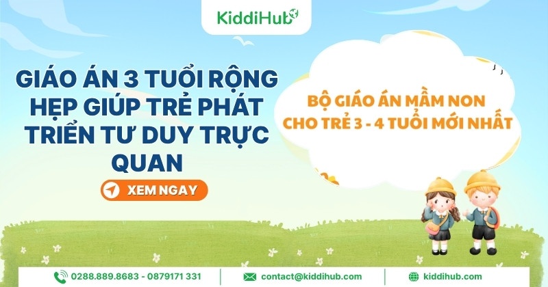 Giáo án 3 tuổi rộng hẹp giúp trẻ phát triển tư duy trực quan