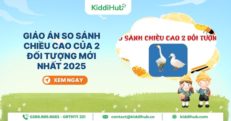 Giáo án so sánh chiều cao của 2 đối tượng mới nhất 2025