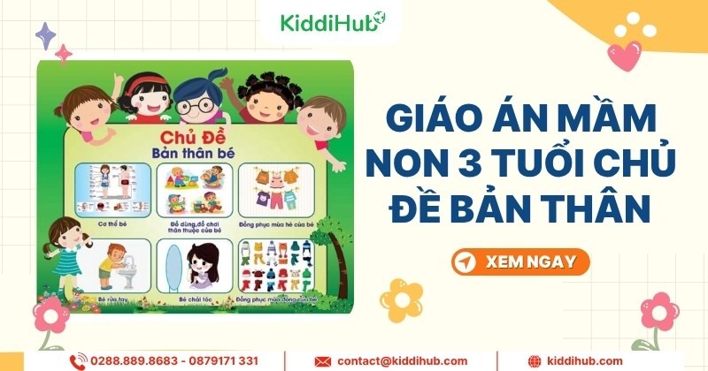 Giáo án mầm non 3 tuổi chủ đề bản thân: Hình thành kỹ năng cho trẻ