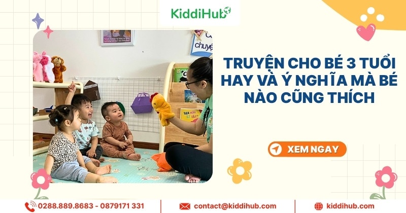 Truyện cho bé 3 tuổi hay và ý nghĩa mà bé nào cũng thích