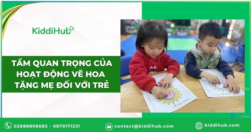Tầm quan trọng của hoạt động vẽ hoa tặng mẹ đối với trẻ