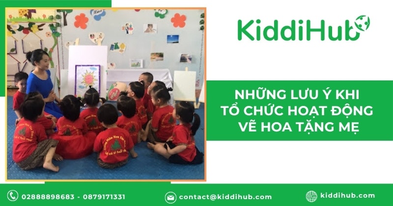Những lưu ý khi tổ chức hoạt động vẽ hoa tặng mẹ