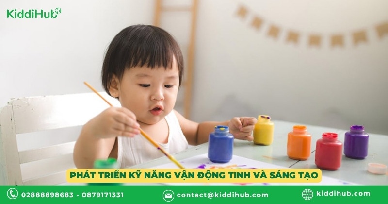 Phát triển kỹ năng vận động tinh và sáng tạo