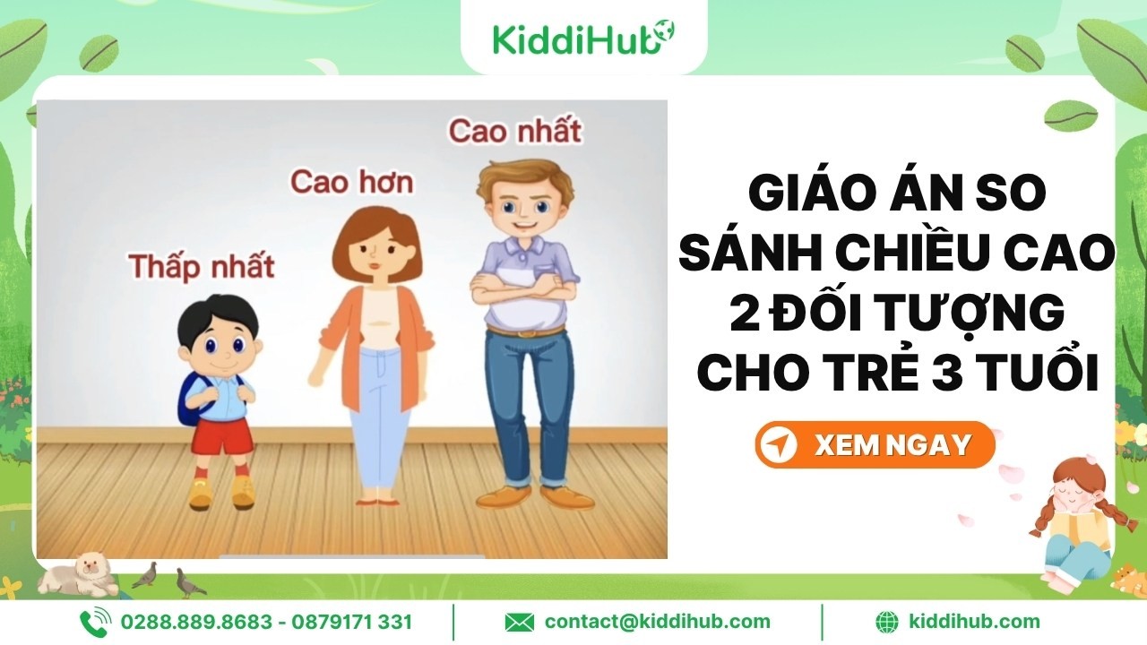Giáo án so sánh chiều cao của 2 đối tượng 3 tuổi năm 2025
